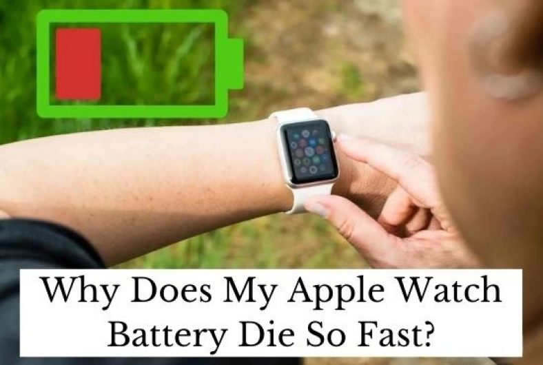 Why Does My Apple Watch Battery Die So Fast?