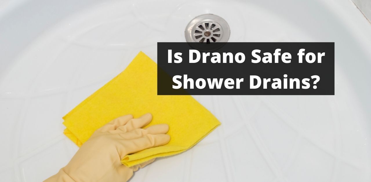 Is Drano Safe For Shower Drains 